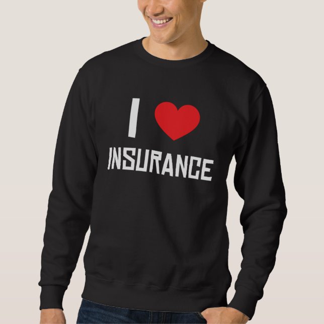 Moletom I Love Insurance Insurance Agent Protection (Frente)