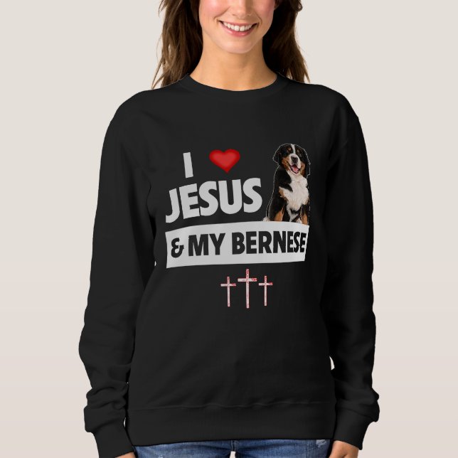 Moletom I Love Jesus and My Bernese Mountain Dog Mom Dad C (Frente)