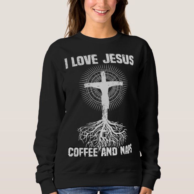 Moletom I Love Jesus Coffee And Naps I Holy God (Frente)