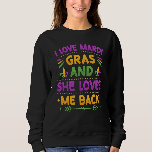 Moletom I Love Mardi Gras And She Loves Me Back Parade Par (Frente)