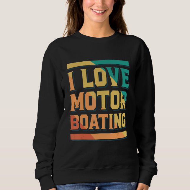 Moletom I Love Motor Boating Captain Boating (Frente)