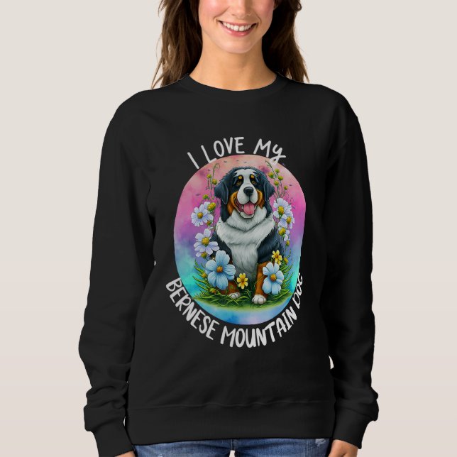 Moletom I Love My Bernese Mountain Dog Mom Flowers Puppy F (Frente)