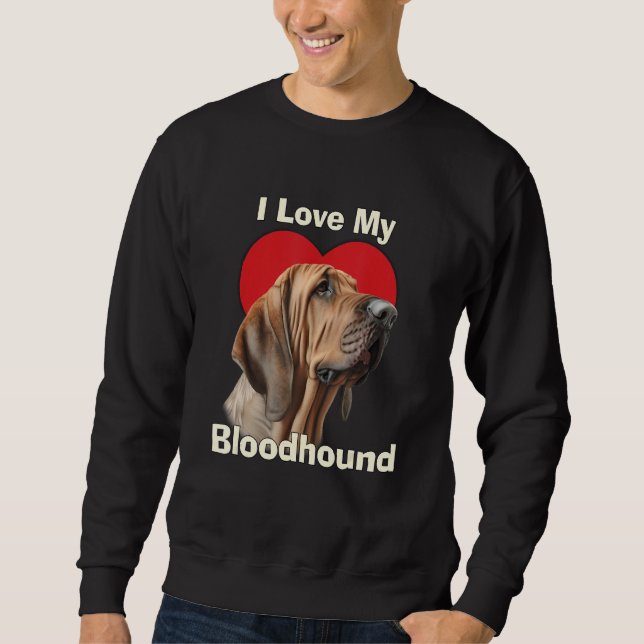 Moletom I Love My Bloodhound Puppy Dog (Frente)
