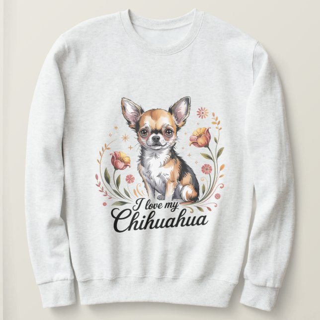 Moletom I love my chihuahua  (Frente do Design)