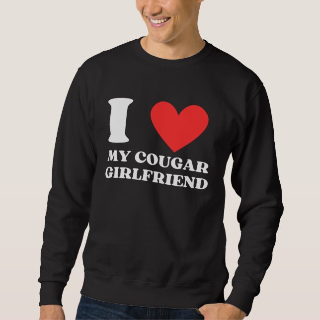 Moletom I Love My Cougar Girlfriend I Heart My Cougar Gf (Frente)