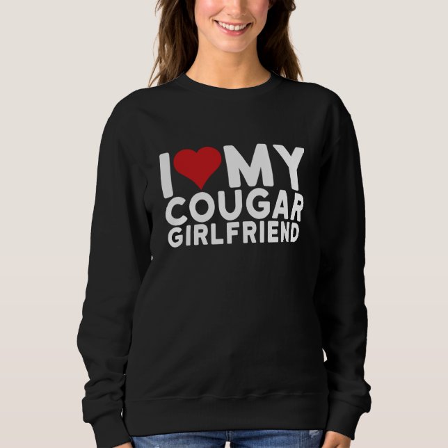 Moletom I Love My Cougar Girlfriend I Heart My Cougar Girl (Frente)