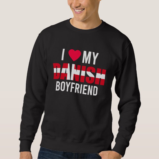 Moletom I Love My Danish Boyfriend Valentines Day (Frente)