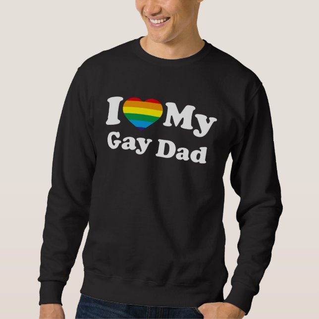 Moletom I Love My Gay Dad Son Daughter LGBT Gay Pride Supp (Frente)
