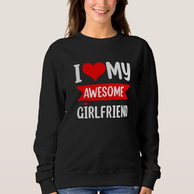 Moletom I Love My Girlfriend Heart Valentines Day Matching (Frente)