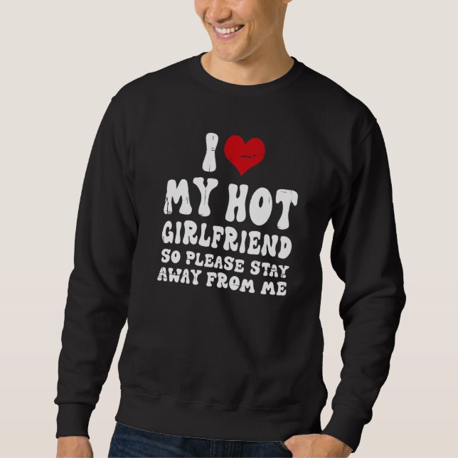Moletom I Love My Girlfriend I Love My Hot Girlfriend So S (Frente)