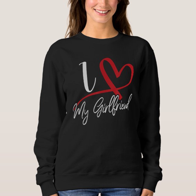 Moletom I Love My Girlfriend Red Heart Couples Valentines  (Frente)