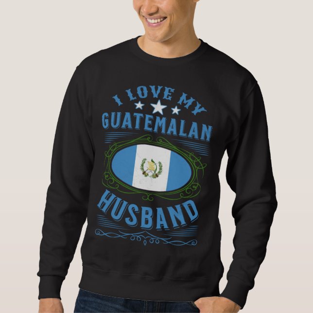 Moletom I love my Guatemalan husband (Frente)