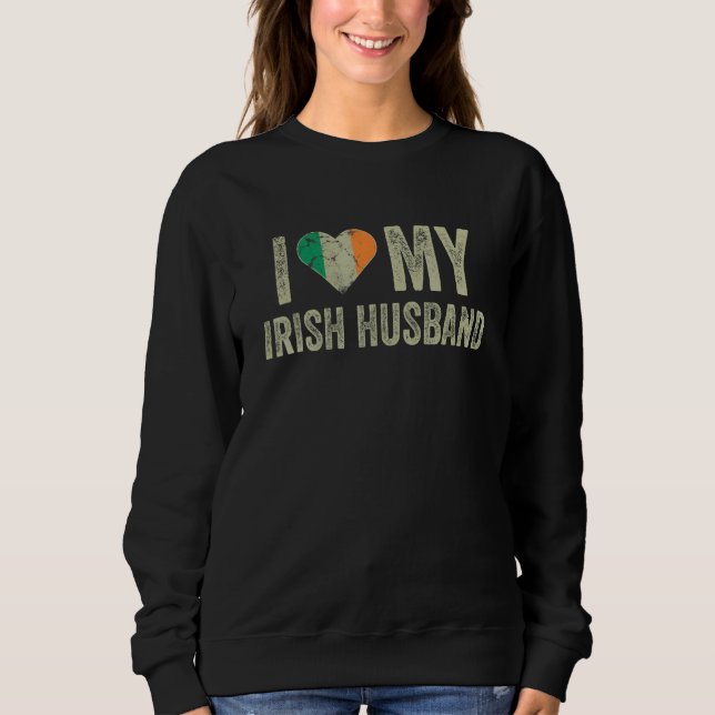 Moletom I Love My Irish Husband Ireland Flag  Wife (Frente)