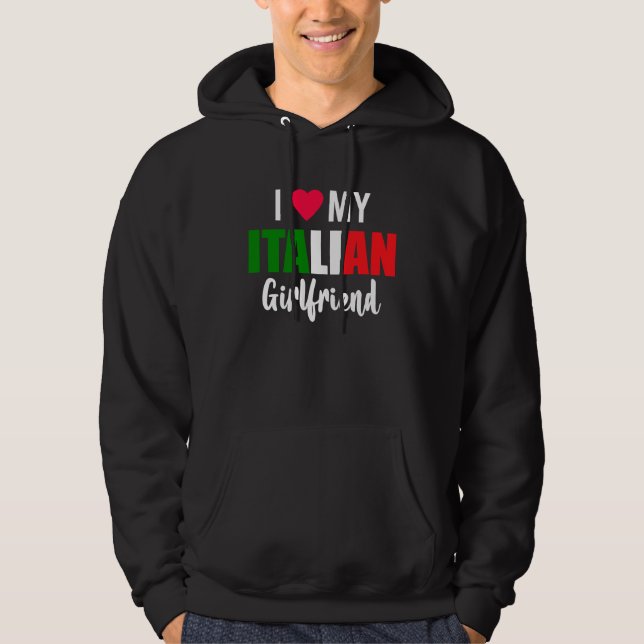 Moletom I Love My Italian Girlfriend Valentines Day (Frente)