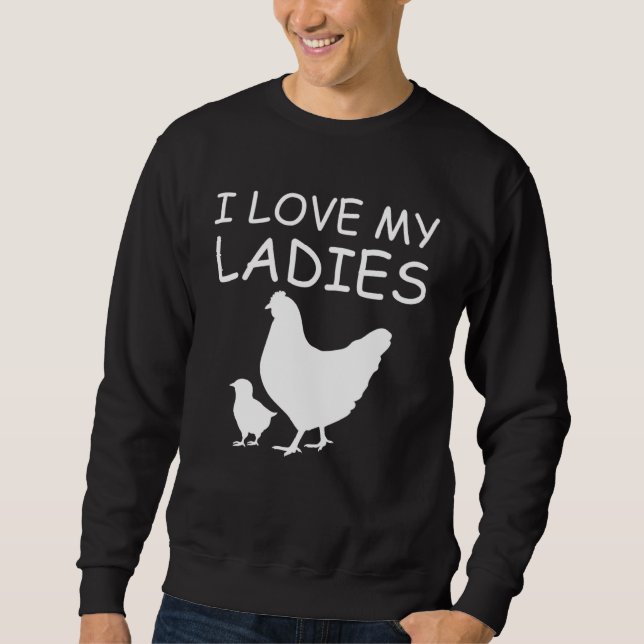 Moletom I Love My Ladies Chicken Raising (Frente)
