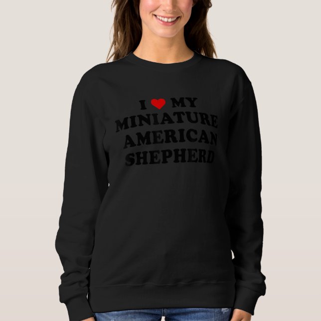 Moletom I Love My Miniature American Shepherd Dog retro de (Frente)