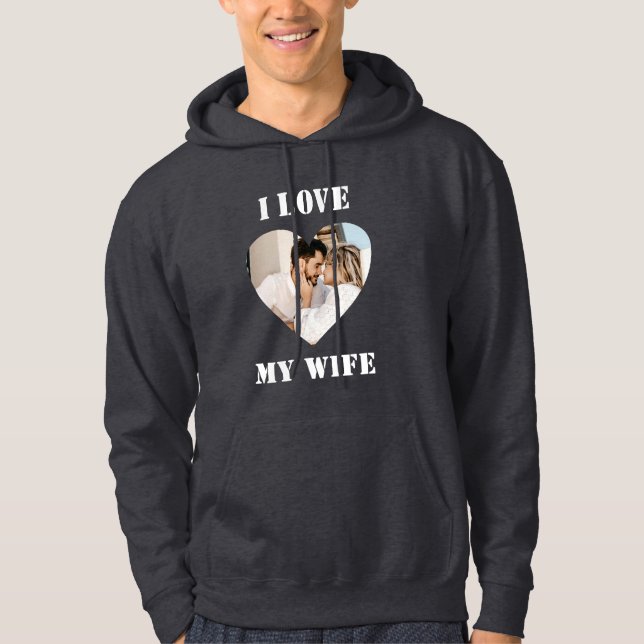 Moletom I Love My Wife Heart Custom Personalized Photo (Frente)