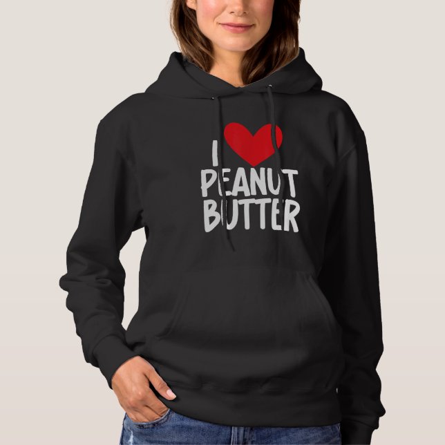 Moletom I Love Peanut Butter   Graphic Print for Unisex (Frente)