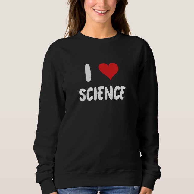 Moletom I Love Science - Scientist Lab Chemistry Biology T (Frente)