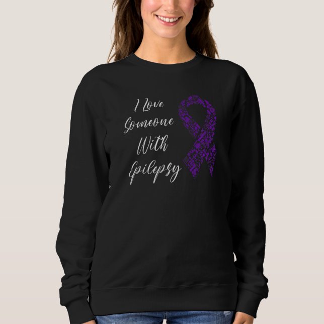 Moletom I Love Someone With Epilepsy Awareness Day Warrior (Frente)
