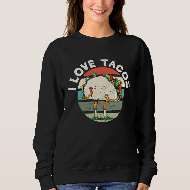 Moletom I Love Tacos Cinco De Mayo Mexican Taco Food Fiest (Frente)