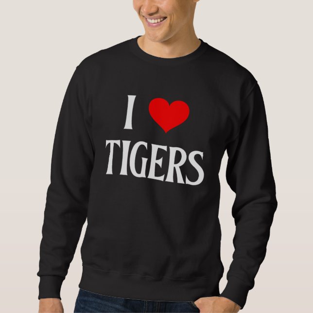Moletom I Love Tigers I Heart Tigers Tiger  Big Cat Panthe (Frente)