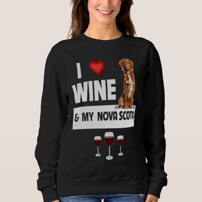 Moletom I Love Wine and My Nova Scotia Duck Dog Mom Dad Dr (Frente)