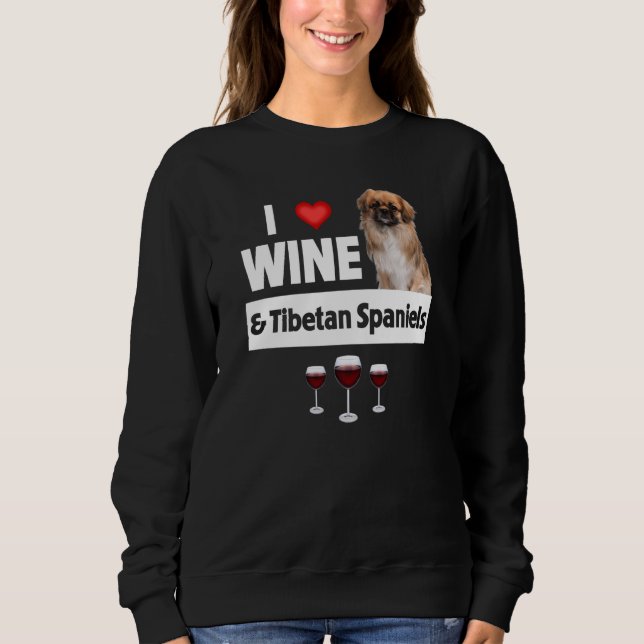 Moletom I Love Wine and Tibetan Spaniels Dog Mom Dad Drink (Frente)