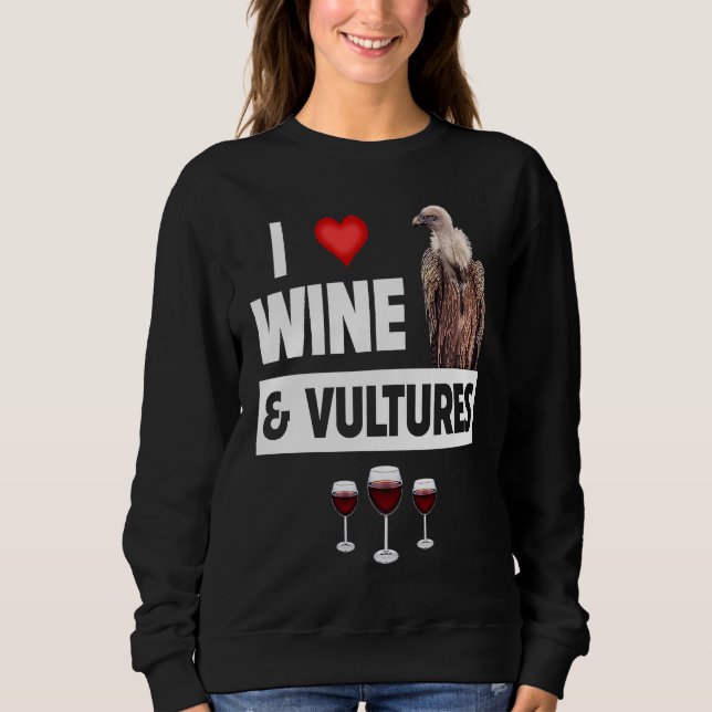 Moletom I Love Wine and Vultures Condor Bird Watching Drin (Frente)