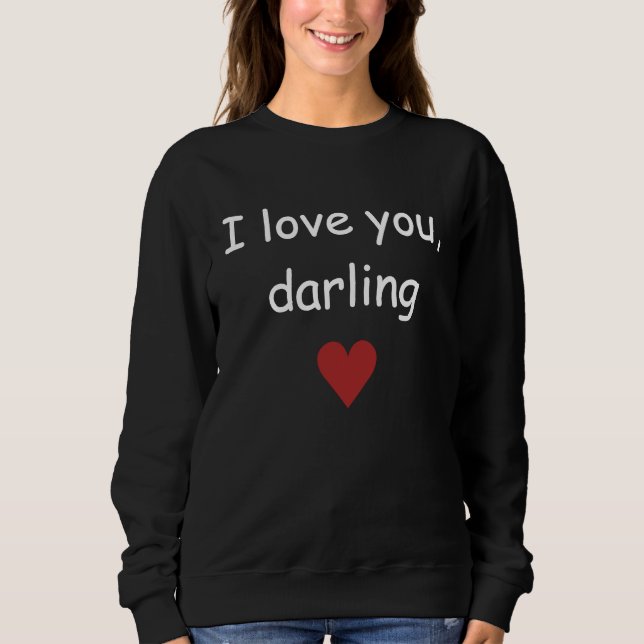 Moletom I Love you, Darling (Frente)