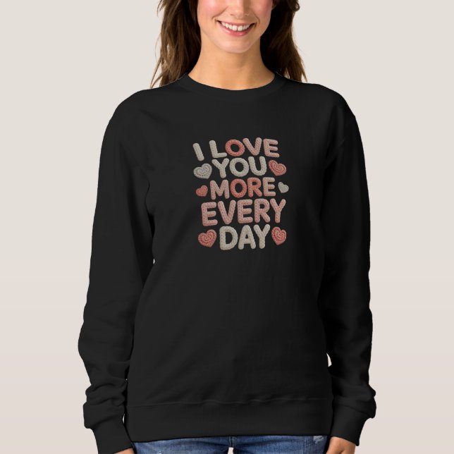 Moletom "I Love You More Every Day" Knitted Text & Crochet (Frente)