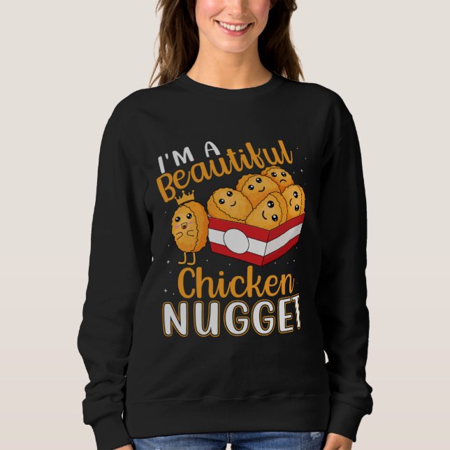 Moletom I m a Beautiful Chicken Nugget for Nugget  or Nugg (Frente)