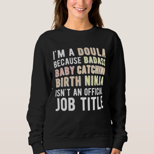 Moletom I m A Doula Birth Doula Postpartum Doula Doulas (Frente)