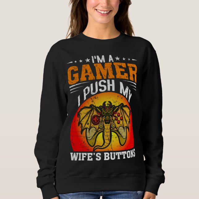 Moletom I m A Gamer I Push My Wife s Buttons Video Gamer H (Frente)