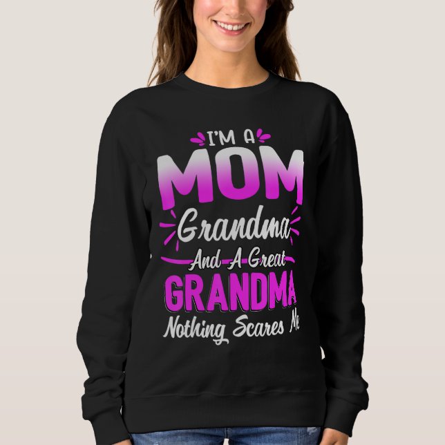 Moletom I m A Mom Grandma Nothing Scares Me  Cute Mother s (Frente)