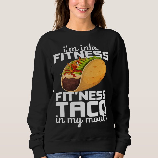 Moletom i m into fitness fit ness taco in my mouth gym wor (Frente)