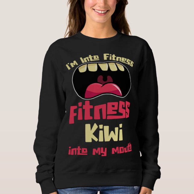 Moletom I m Into Fitness Fitness Kiwi Into My Mouth (Frente)