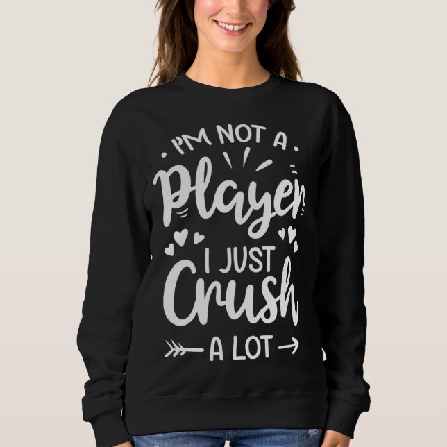 Moletom I m Not A Player Clothing  Valentine  for Men Boys (Frente)