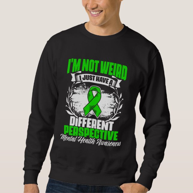 Moletom I m Not Weird Mental Illness Support Mental Health (Frente)