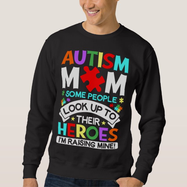 Moletom I m Raising Heroes Proud Autism Mom Autism Awarene (Frente)