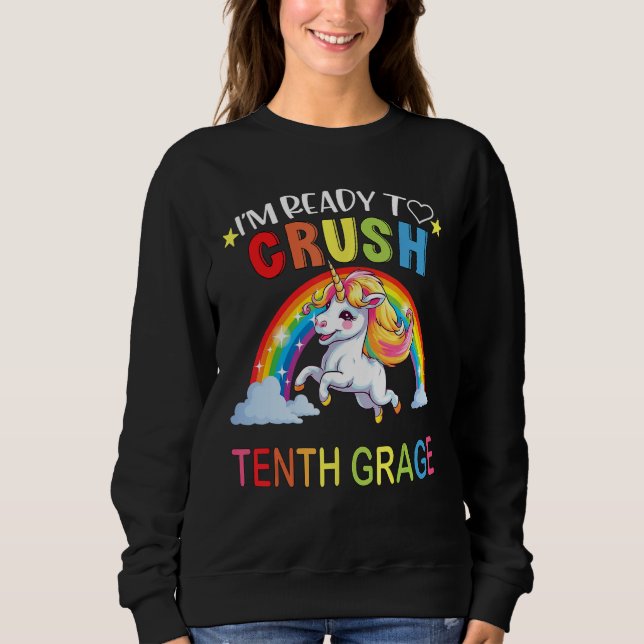 Moletom I m Ready To Crush 10th Grade Rainbow Unicorn Back (Frente)