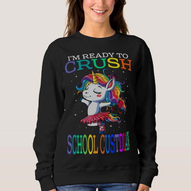 Moletom I m Ready To Crush SCHOOL CUSTODIAN Unicorn (Frente)