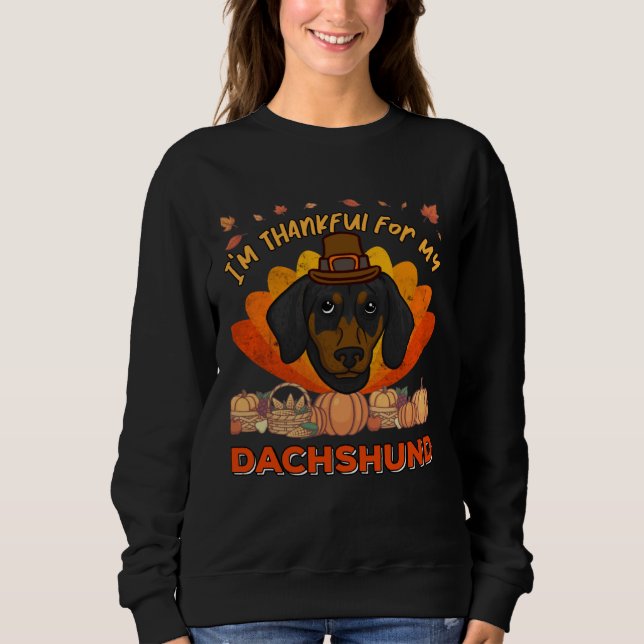 Moletom I m Thankful For My Dachshund Cute Thanksgiving (Frente)