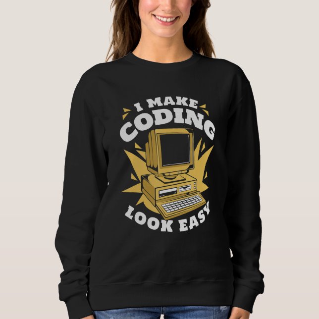 Moletom I Make Coding Look Easy Engineer Coder Software De (Frente)