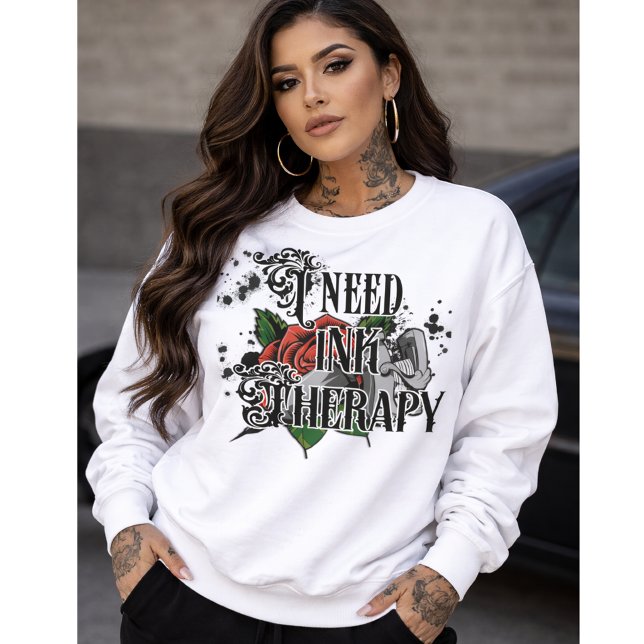 Moletom I need ink therapy sweatshirt (I need ink therapy sweatshirt)