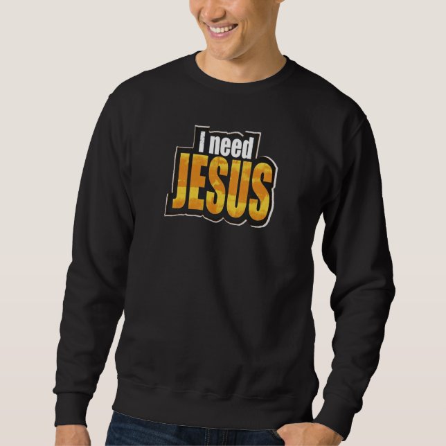 Moletom I need JESUS - Christian (Frente)