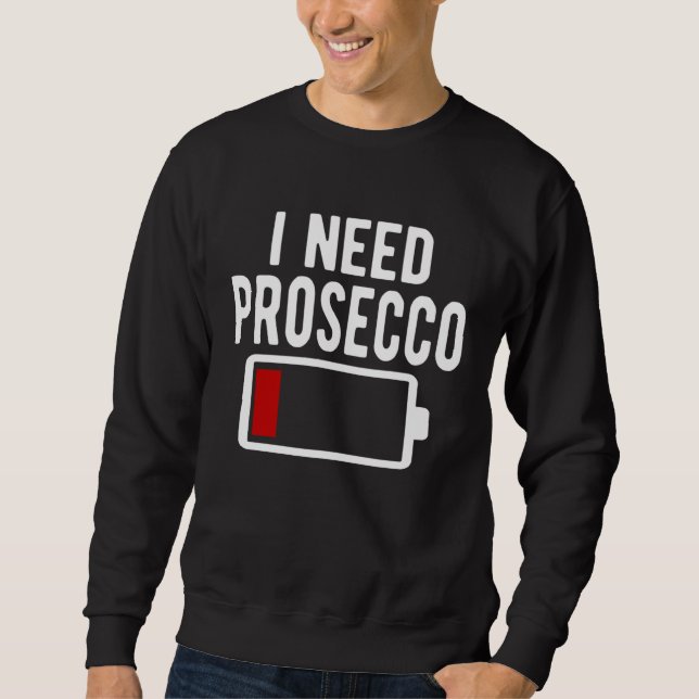 Moletom I Need Prosecco Wine (Frente)