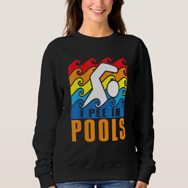Moletom I Pee In Pools Swimming Poolside Swimmer Humor Jok (Frente)