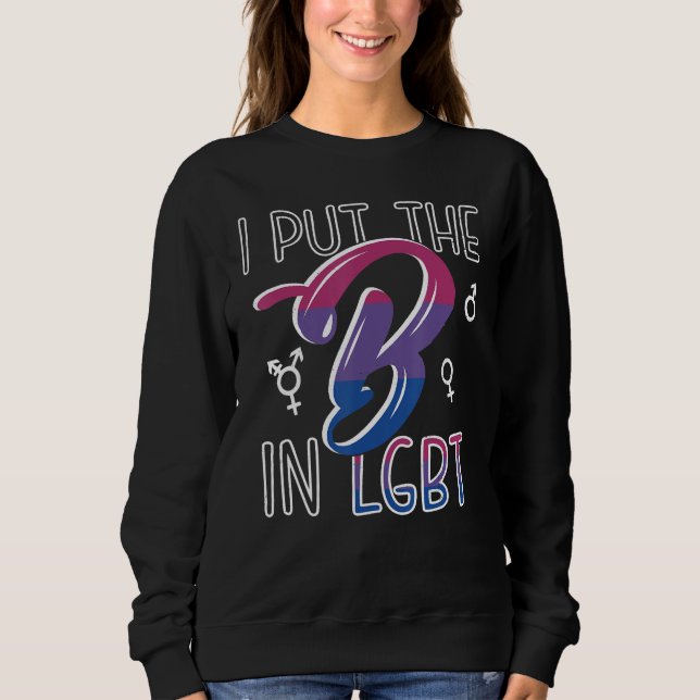 Moletom I Put The B In LGBT Bi Pride Bisexual Funny Gift (Frente)