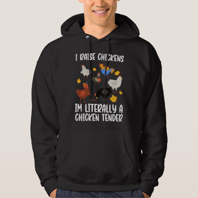Moletom I Raise Chickens Im Literally A Chicken Tender chi (Frente)
